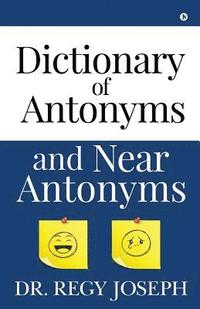 bokomslag Dictionary of Antonyms and Near Antonyms