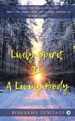 Lively Spirit In A Living Body 1