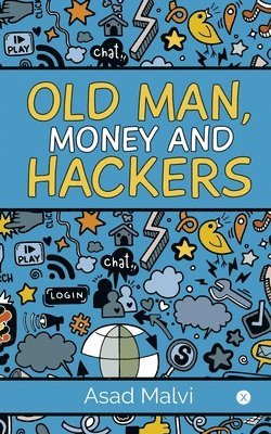 Asad Malvi, Asad Malvi, - Old Man, Money and Hackers, Häftad