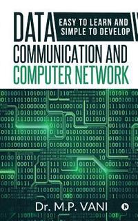 bokomslag Data Communication and Computer Network: Easy to Learn and Simple to Develop