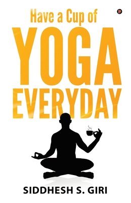 bokomslag Have a Cup of Yoga Everyday