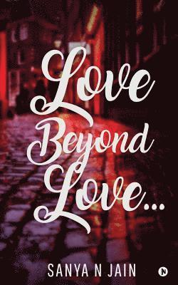 Love Beyond Love... 1