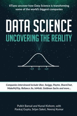 Data Science Uncovering the Reality: IITians uncover how Data Science is transforming some of the world's biggest companies 1