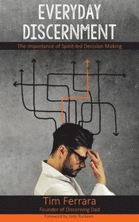bokomslag Everyday Discernment: The Importance of Spirit-led Decision Making