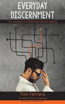 bokomslag Everyday Discernment: The Importance of Spirit-led Decision Making