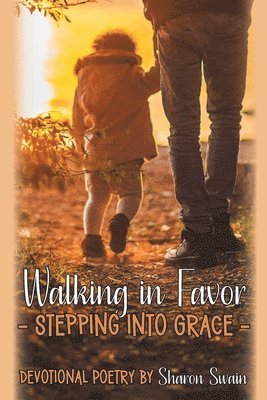 Walking in Favor 1