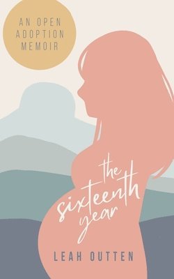 Leah Outten - Sixteenth Year, Häftad