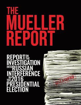 Robert S Mueller, Doj Et Al Special Counsel's Office, Robert S. Mueller, DOJ et al. Special Counsel's Office - Mueller Report, Häftad