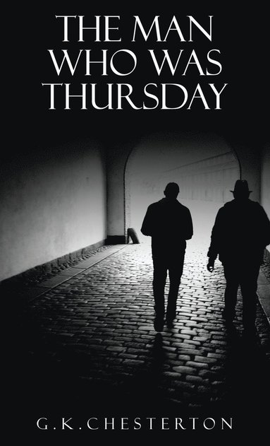 G K Chesterton - Man Who Was Thursday, Inbunden