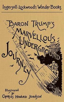 bokomslag Baron Trump's Marvellous Underground Journey