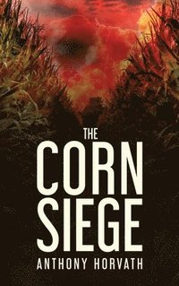 bokomslag The Corn Siege