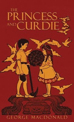 George MacDonald - Princess and Curdie, Inbunden