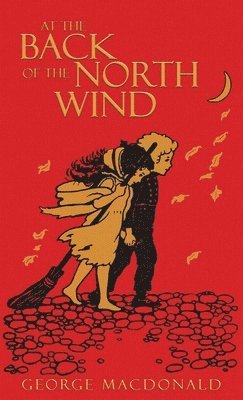 George MacDonald - At the Back of the North Wind, Inbunden