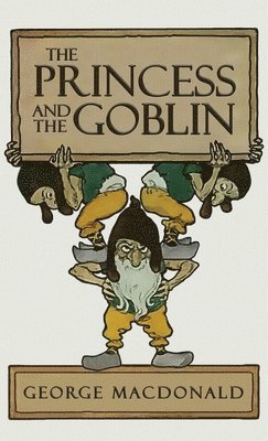 George MacDonald - Princess and the Goblin, Inbunden