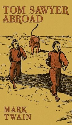 Mark Twain - Tom Sawyer Abroad, Inbunden