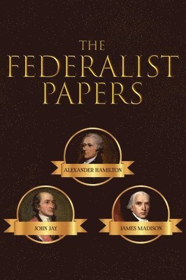 bokomslag The Federalist Papers