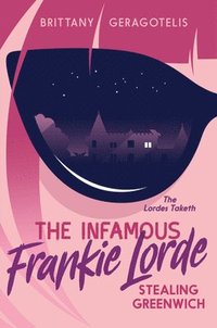 bokomslag The Infamous Frankie Lorde 1: Stealing Greenwich