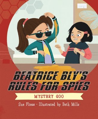 Beatrice Bly's Rules for Spies 2: Mystery Goo 1