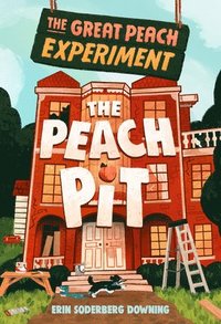 bokomslag The Great Peach Experiment 2: The Peach Pit