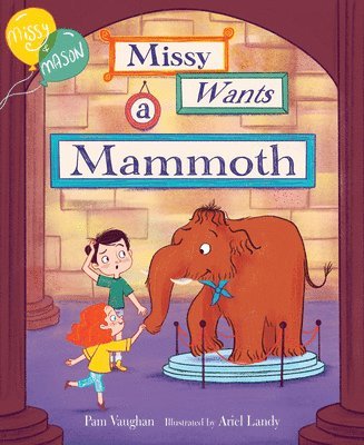Missy and Mason 1: Missy Wants a Mammoth 1