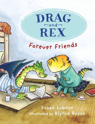 Drag and Rex 1: Forever Friends 1