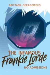 bokomslag The Infamous Frankie Lorde 3: No Admissions