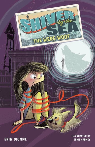 Erin Dionne - Shiver-by-the-Sea 2: The Were-woof, Inbunden