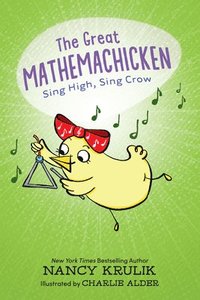 bokomslag The Great Mathemachicken 3: Sing High, Sing Crow