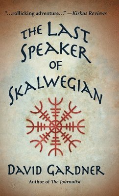David Gardner - Last Speaker of Skalwegian, Inbunden