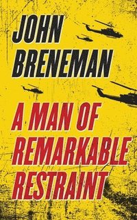 bokomslag Man of Remarkable Restraint