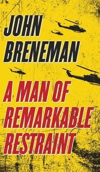 bokomslag Man of Remarkable Restraint