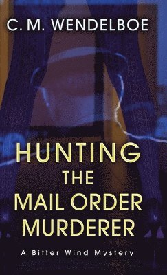 Hunting the Mail Order Murderer 1