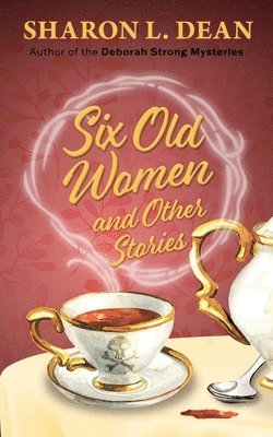 bokomslag Six Old Women and Other Stories