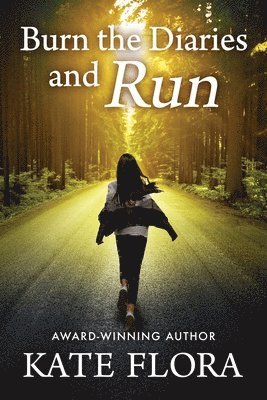 Kate Flora - Burn the Diaries and Run, Häftad