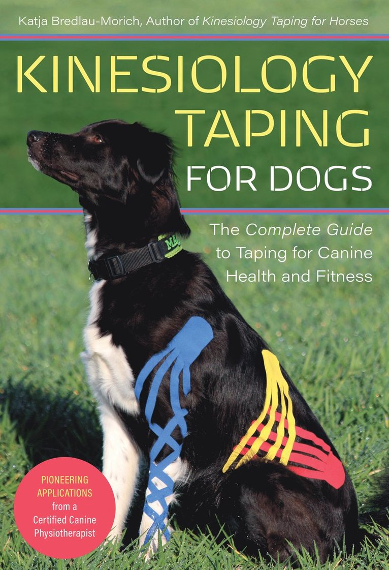 Katja Bredlau-Morich - Kinesiology Taping for Dogs, Häftad
