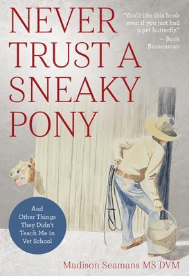 Never Trust a Sneaky Pony 1