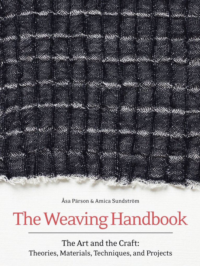 Åsa Pärson, Amica Sundström, Asa Parson, Amica Sundstrom - Weaving Handbook, Inbunden