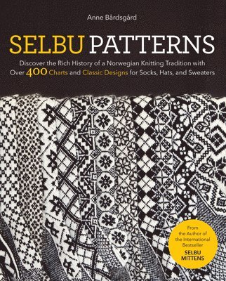 Anne Bardsgard, Anne Bårdsgård - Selbu Patterns, Inbunden