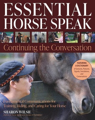 Sharon Wilsie - Essential Horse Speak: Continuing the Conversation, Häftad. Tillgänglighet: Lägg i varukorg