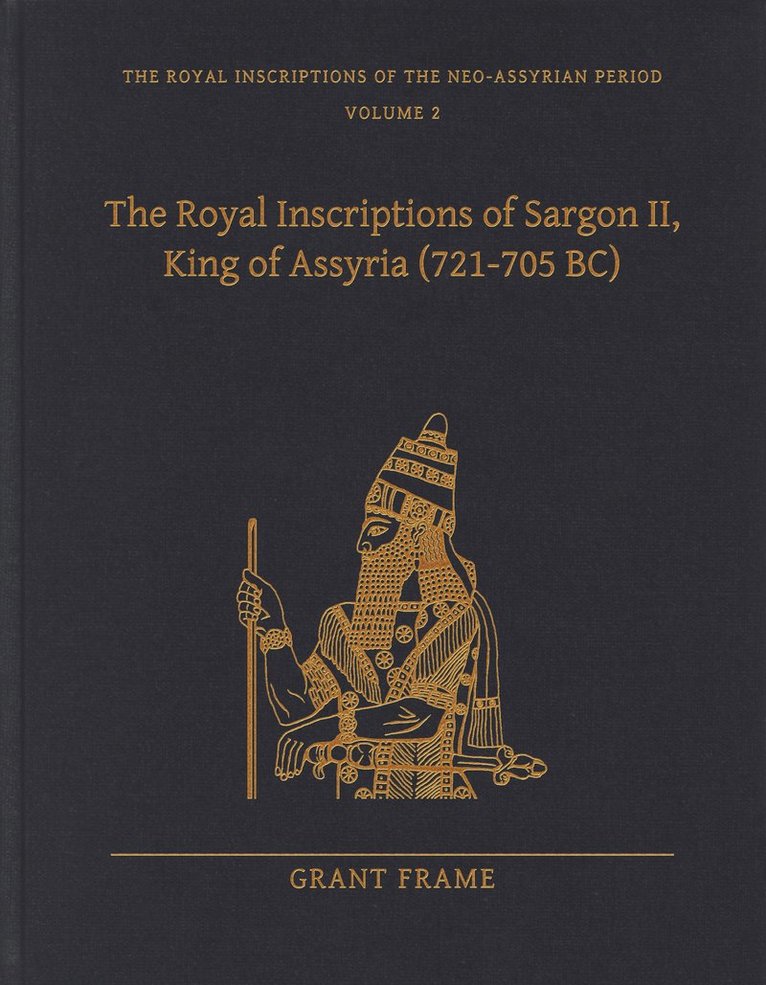 Royal Inscriptions of Sargon II, King of Assyria (721–705 BC)