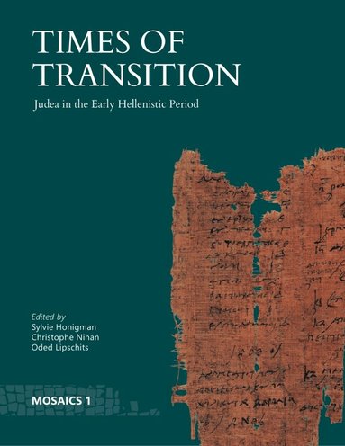 Sylvie Honigman, Christophe Nihan, Oded Lipschits - Times of Transition, Inbunden