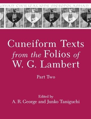 Cuneiform Texts from the Folios of W. G. Lambert, Part Two 1