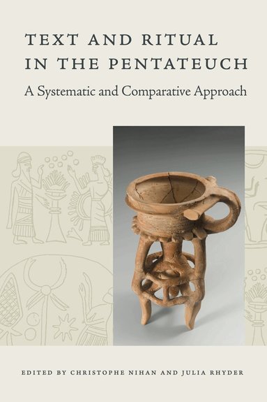 Christophe Nihan, Julia Rhyder - Text and Ritual in the Pentateuch, Inbunden
