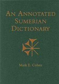 bokomslag An Annotated Sumerian Dictionary