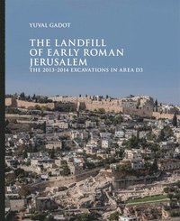 bokomslag The Landfill of Early Roman Jerusalem
