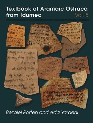 Textbook of Aramaic Ostraca from Idumea, Volume 5 1