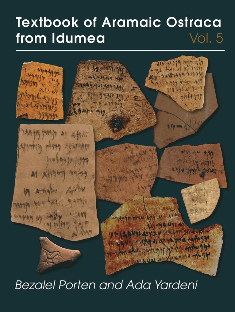Bezalel Porten, Ada Yardeni, Bezalel (Hebrew University of Jerusalem) Porten - Textbook of Aramaic Ostraca from Idumea, Volume 5, Inbunden