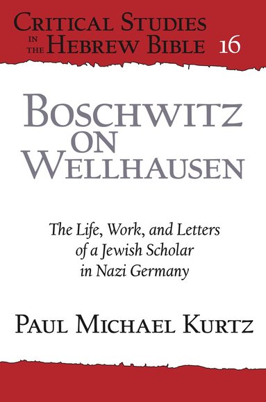 Paul Michael Kurtz - Boschwitz on Wellhausen, Inbunden