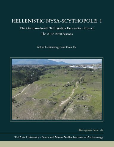 Achim Lichtenberger, Oren Tal - Hellenistic Nysa-Scythopolis I, Inbunden