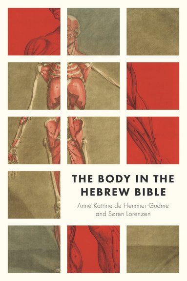 Anne Katrine de Hemmer Gudme, Søren Lorenzen - Body in the Hebrew Bible, Häftad